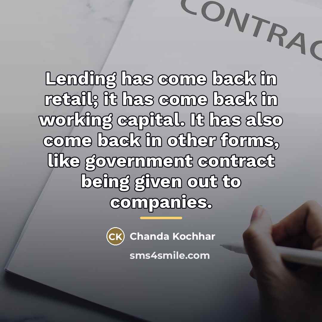 “Lending has come back in retail; it has come back…” quote by Chanda Kochhar