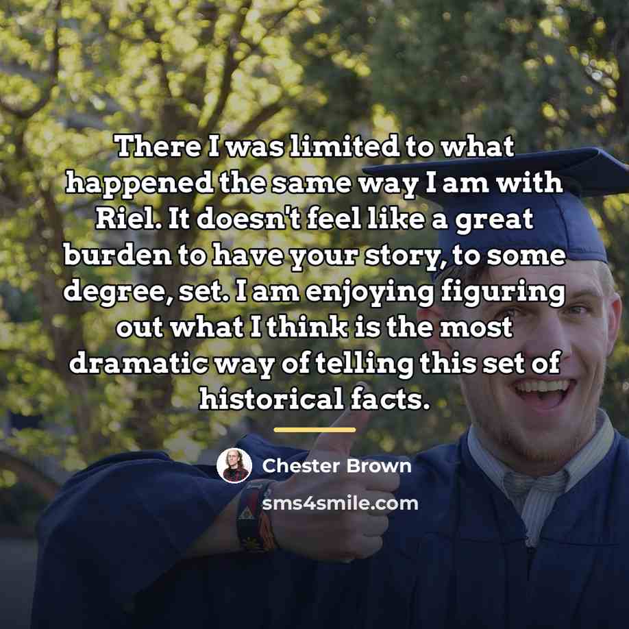 “There I was limited to what happened the same way…” quote by Chester Brown