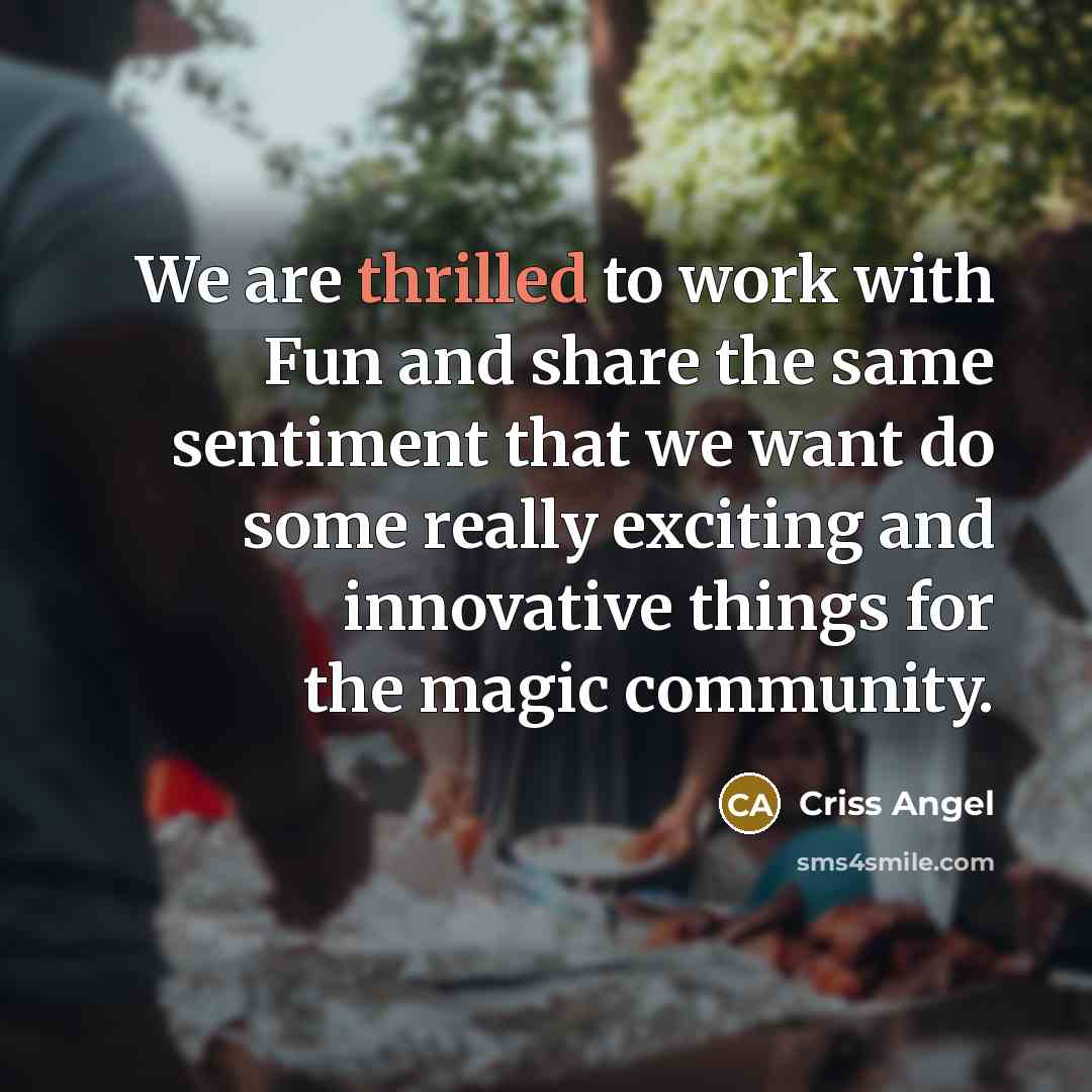 “We are thrilled to work with Fun and share the…” quote by Criss Angel