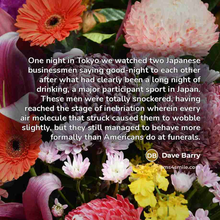 “One night in Tokyo we watched two Japanese businessmen saying…” quote by Dave Barry