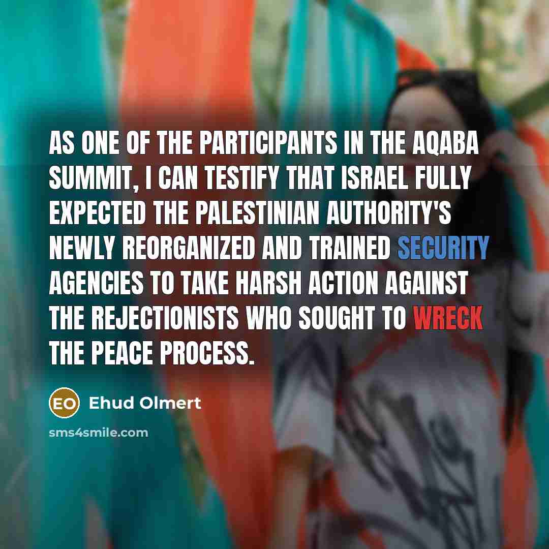 “As one of the participants in the Aqaba summit, I…” quote by Ehud Olmert