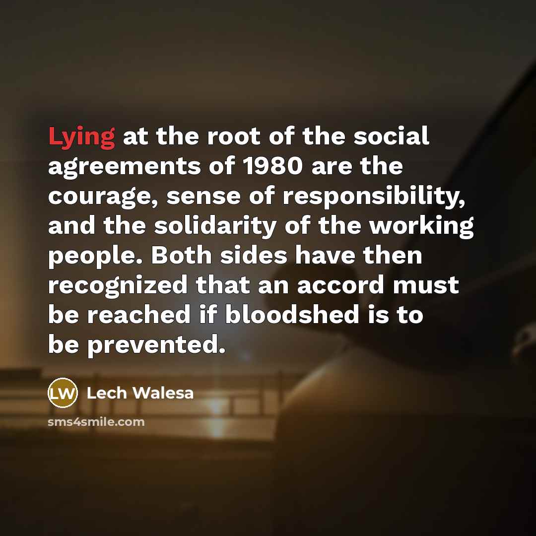 “Lying at the root of the social agreements of 1980…” quote by Lech Walesa