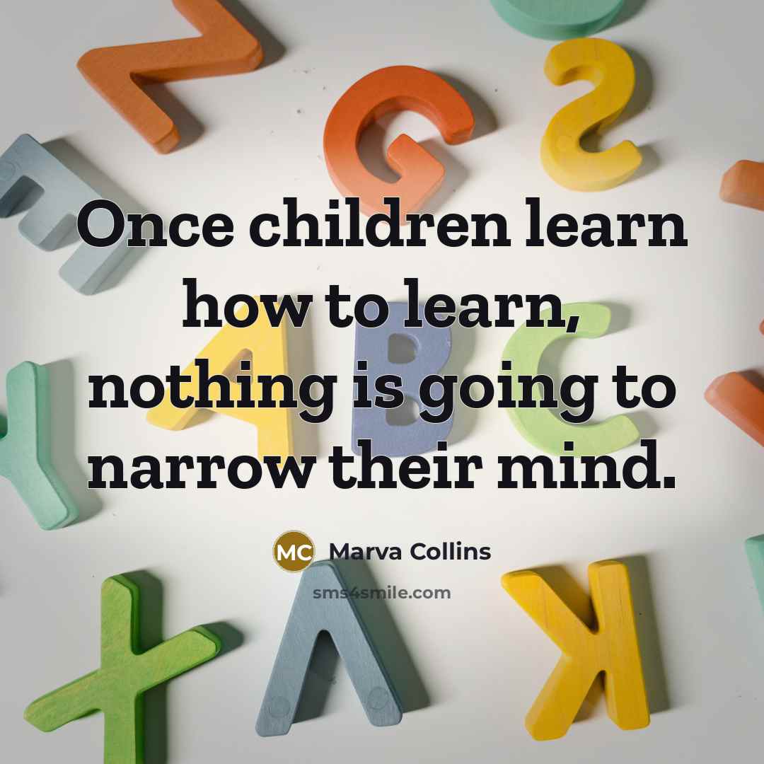 “Once children learn how to learn, nothing is going to…” quote by Marva Collins