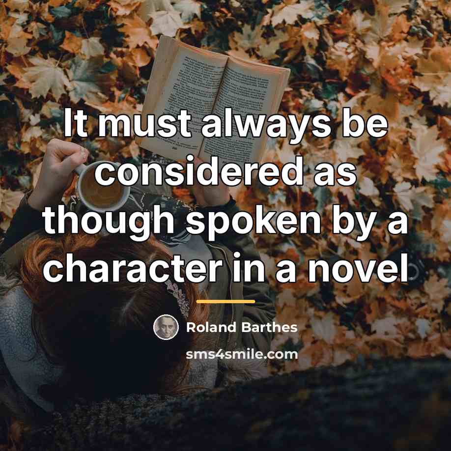 “It must always be considered as though spoken by a…” quote by Roland Barthes