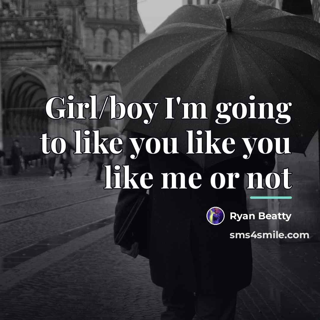 “Girl/boy I'm going to like you like you like me…” quote by Ryan Beatty