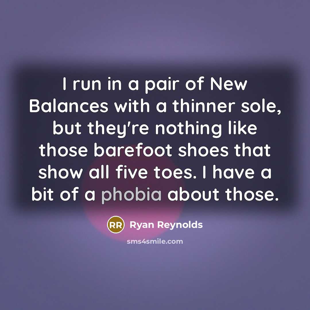 “I run in a pair of New Balances with a…” quote by Ryan Reynolds