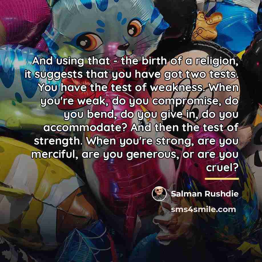 “And using that - the birth of a religion, it…” quote by Salman Rushdie