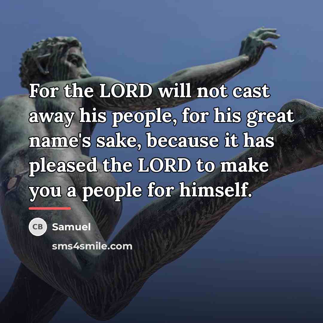 “For the LORD will not cast away his people, for…” quote by Samuel