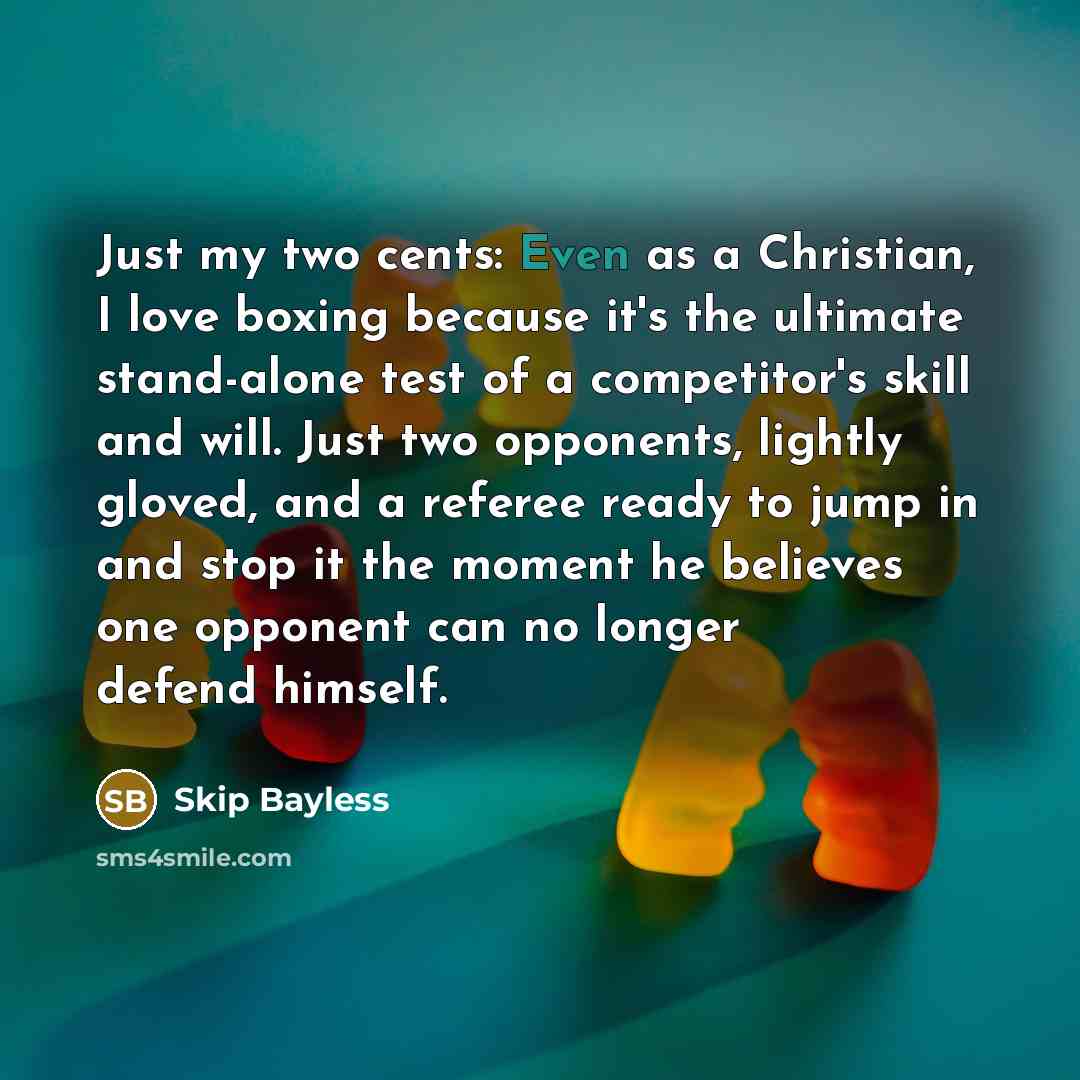 “Just my two cents: Even as a Christian, I love…” quote by Skip Bayless