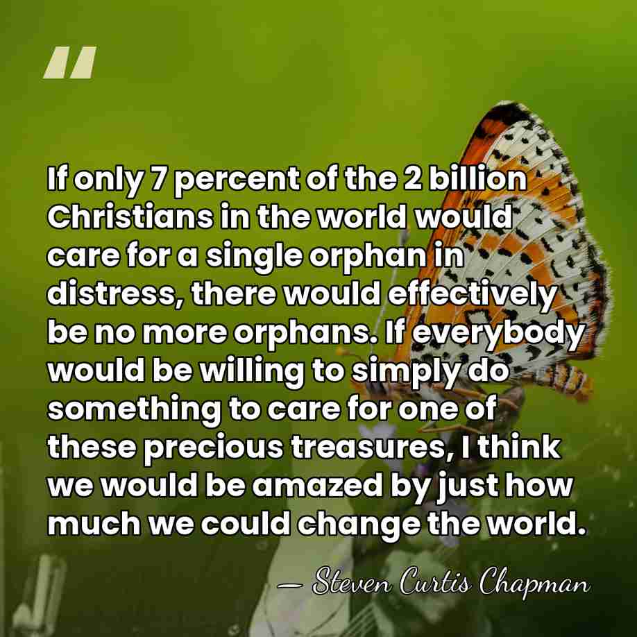 If only 7 percent of the 2 billion Christians in the world&hellip; - Steven Curtis Chapman