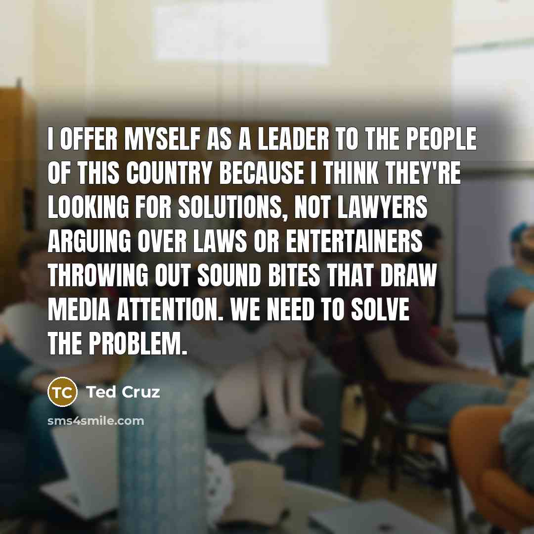 “I offer myself as a leader to the people of…” quote by Ted Cruz