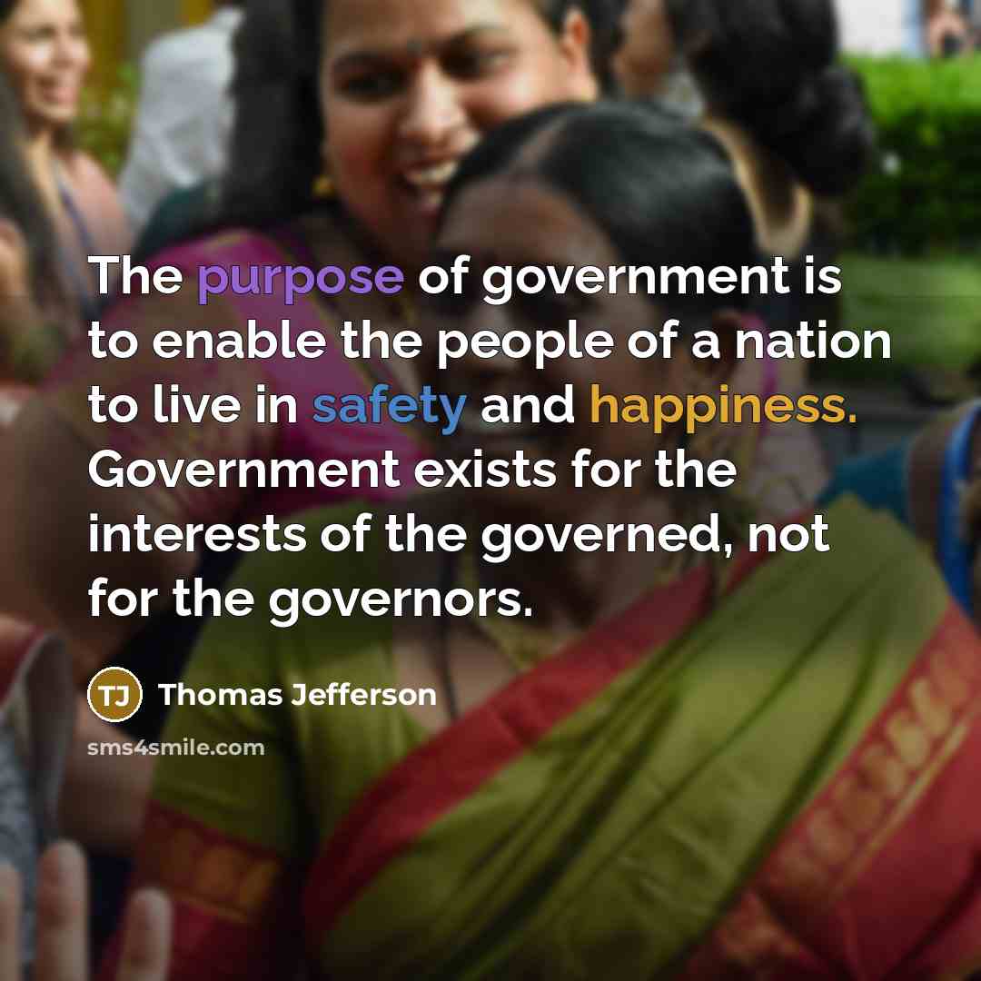 “The purpose of government is to enable the people of…” quote by Thomas Jefferson