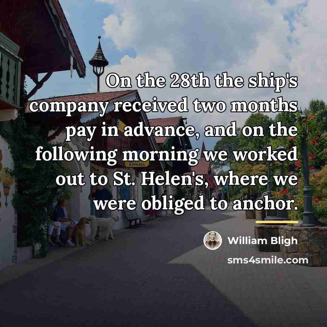 “On the 28th the ship's company received two months pay…” quote by William Bligh