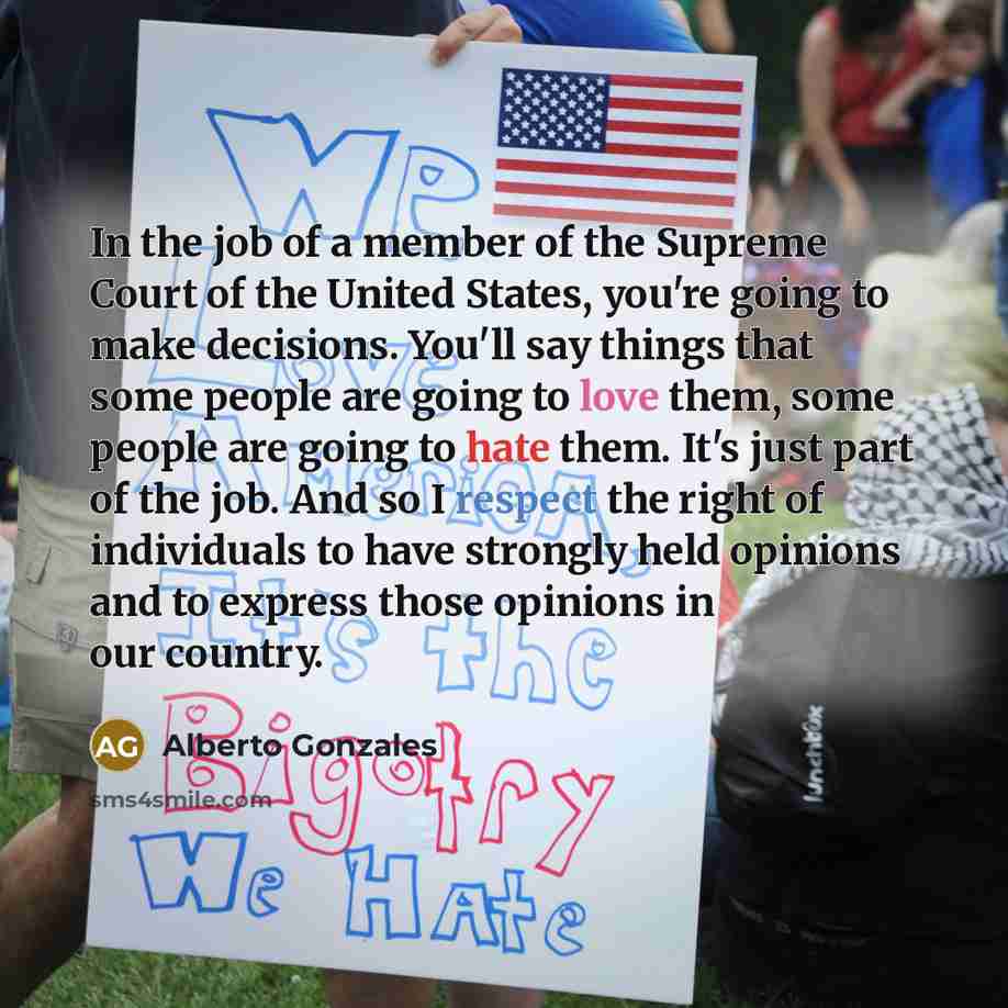 “In the job of a member of the Supreme Court…” quote by Alberto Gonzales