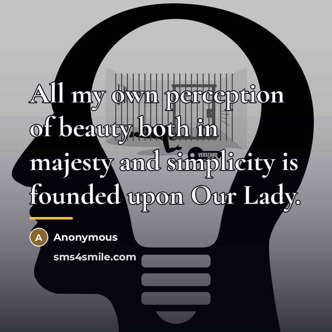 “All my own perception of beauty both in majesty and…” quote by Anonymous
