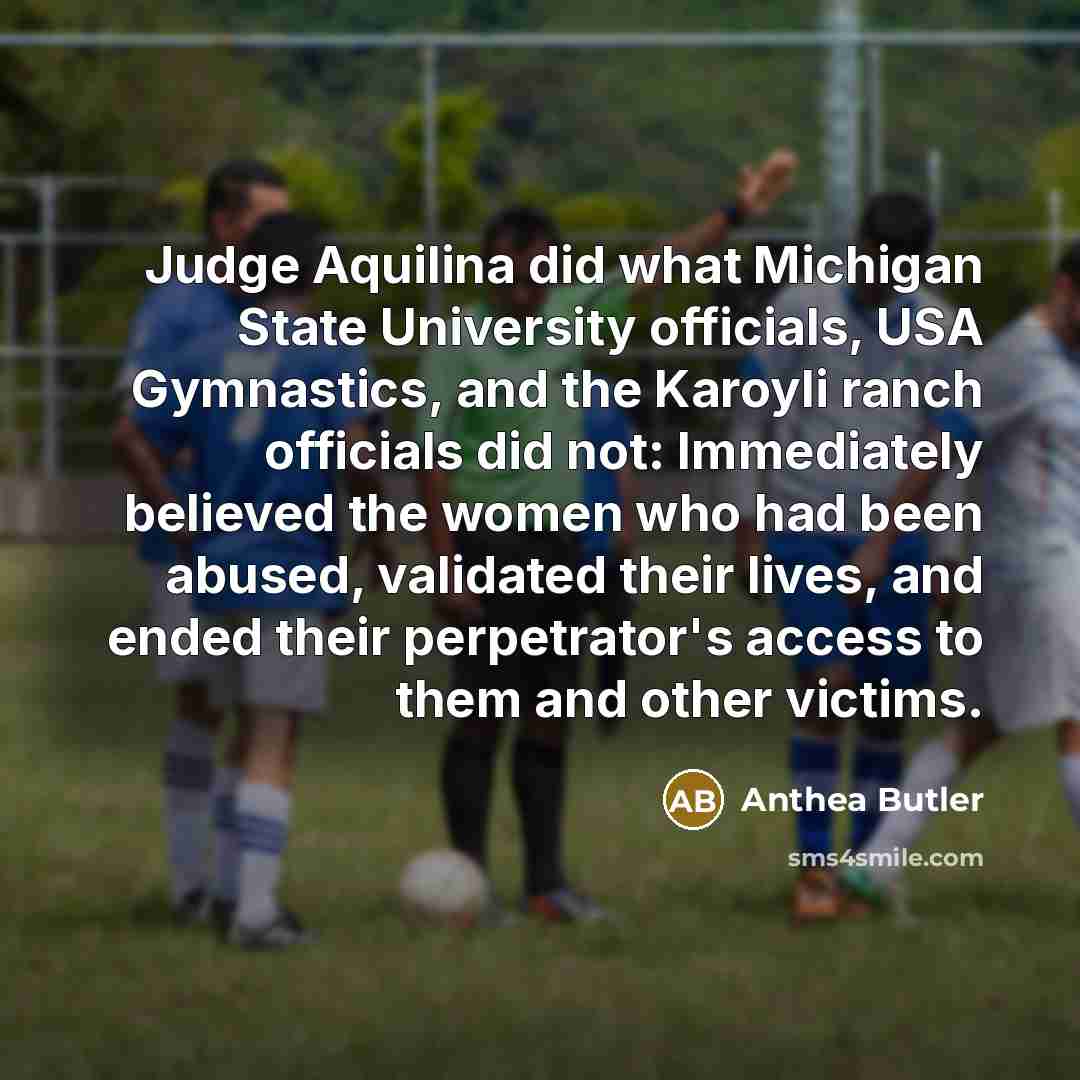 “Judge Aquilina did what Michigan State University officials, USA Gymnastics,…” quote by Anthea Butler