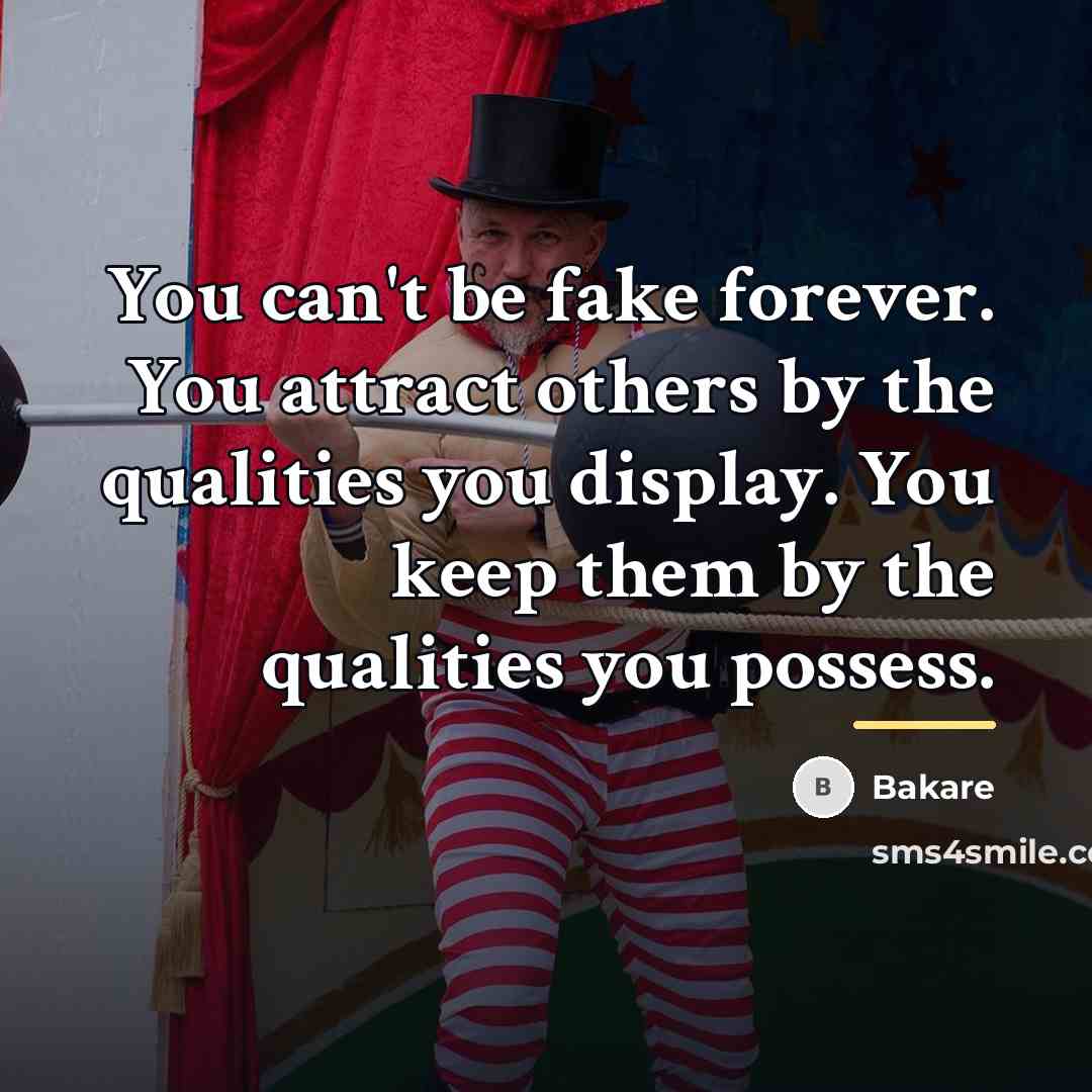 “You can't be fake forever. You attract others by the…” quote by Bakare