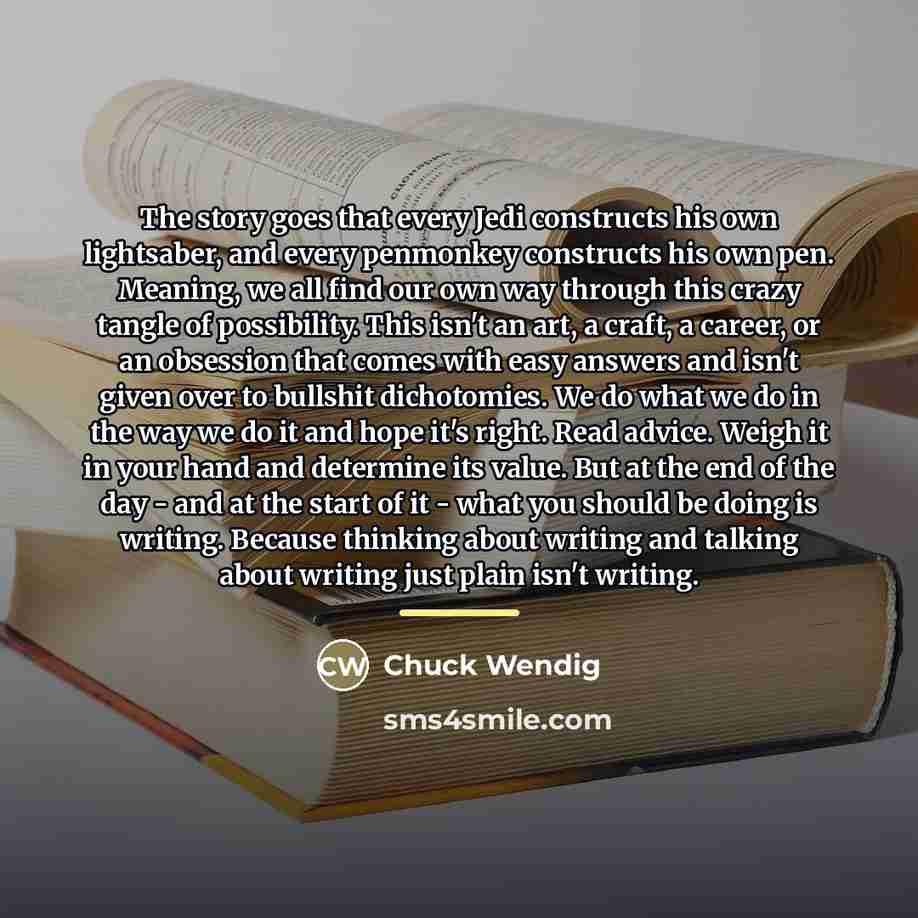 “The story goes that every Jedi constructs his own lightsaber,…” quote by Chuck Wendig