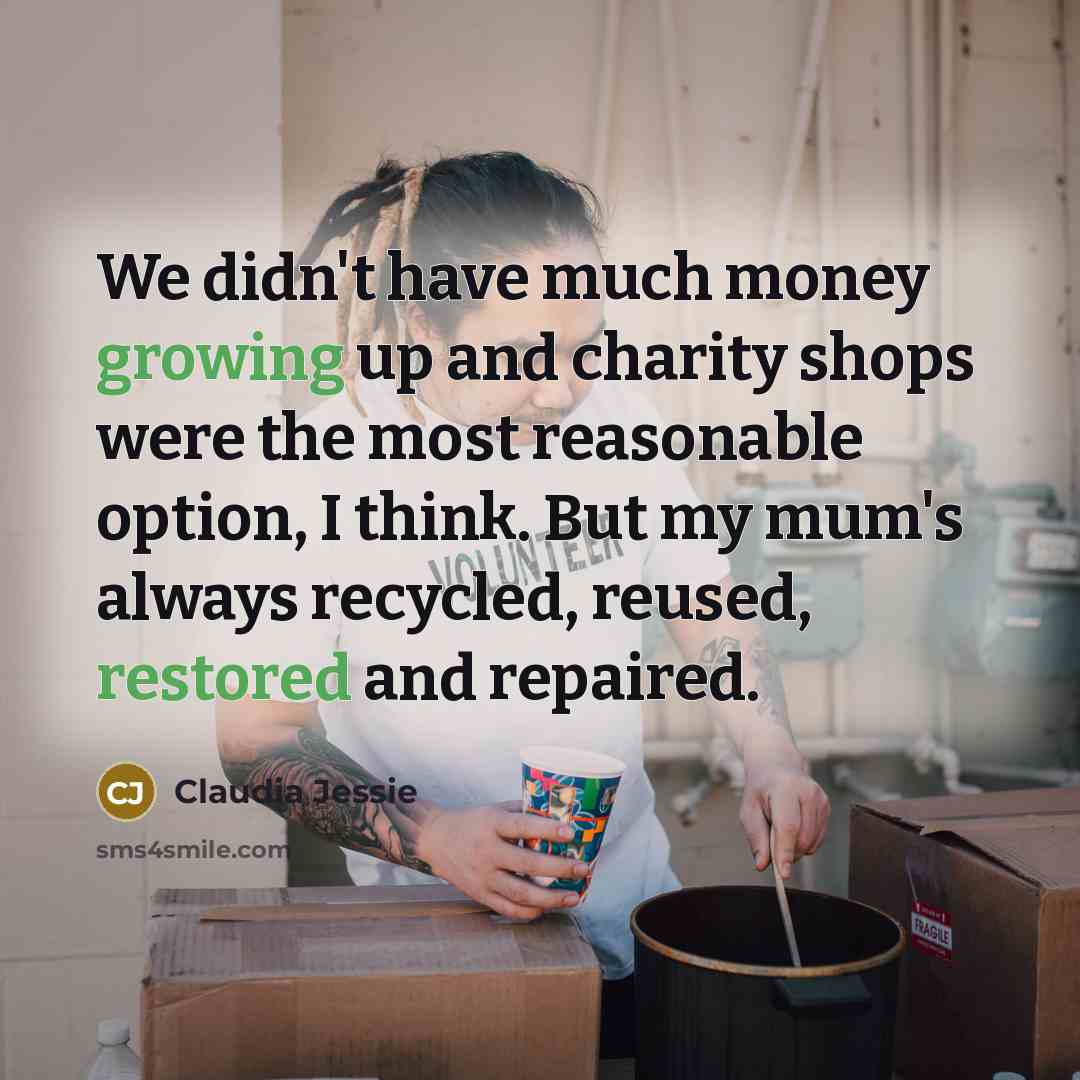 “We didn't have much money growing up and charity shops…” quote by Claudia Jessie