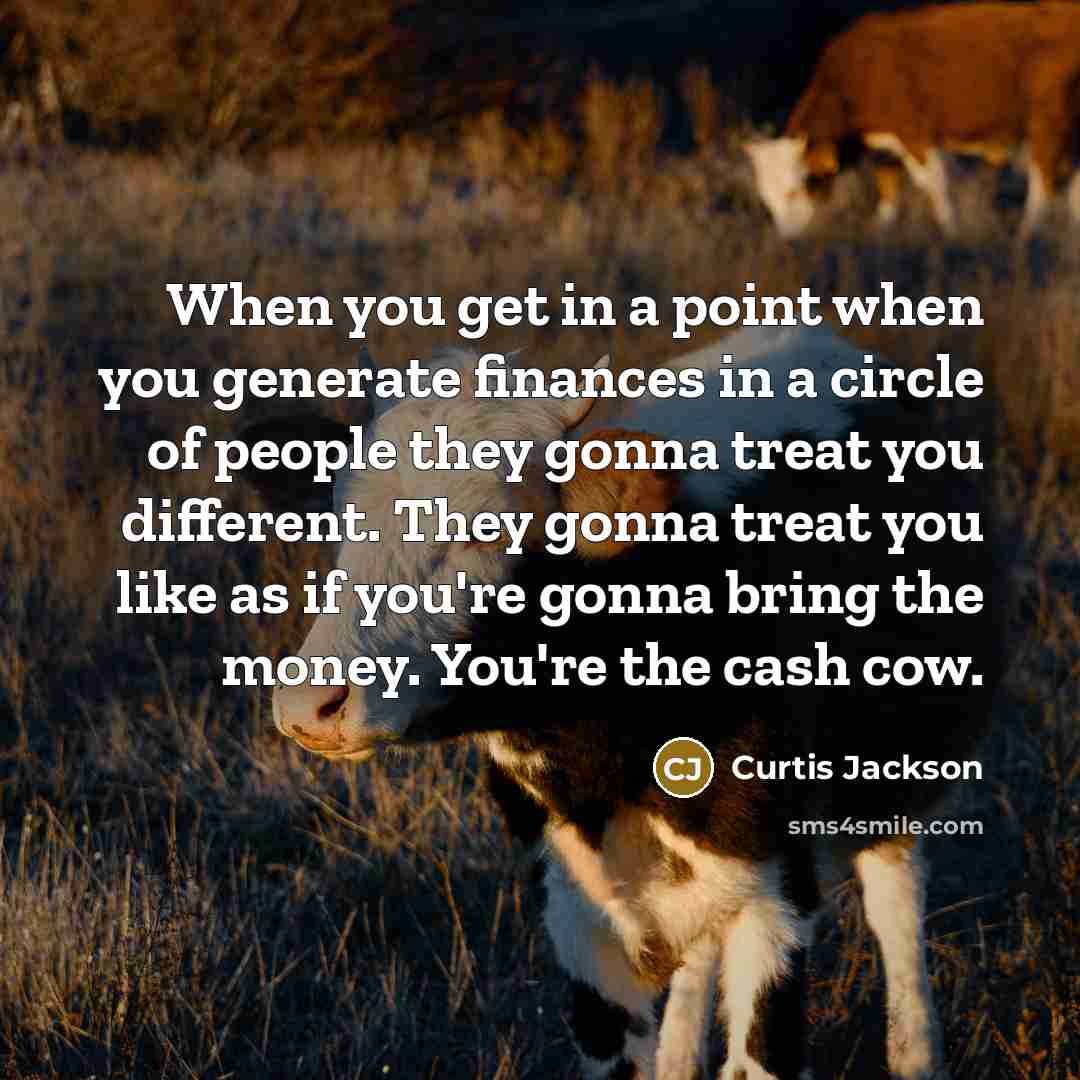 “When you get in a point when you generate finances…” quote by Curtis Jackson