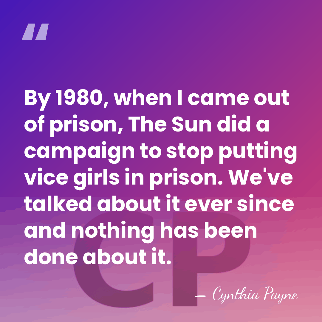 By 1980, when I came out of prison, The Sun did a&hellip; - Cynthia Payne