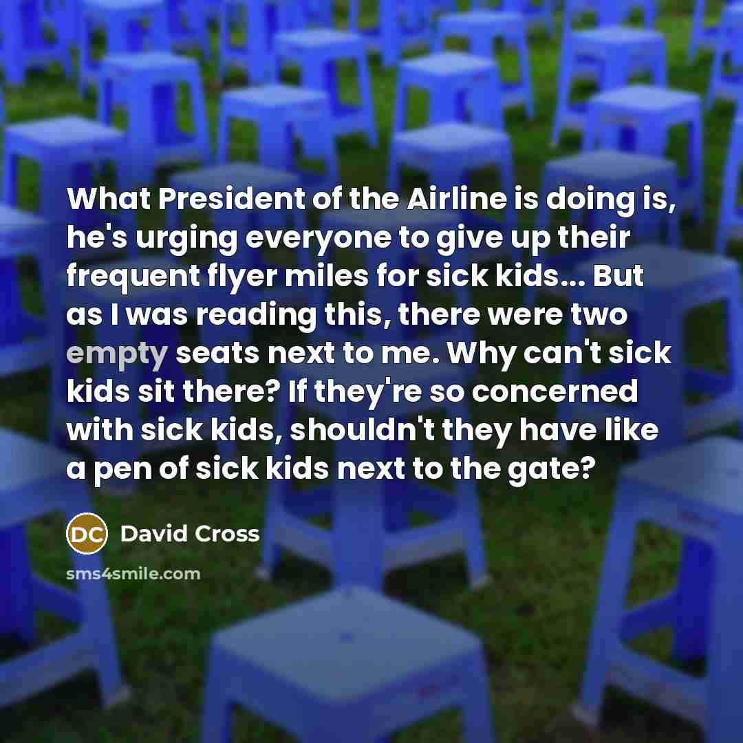 “What President of the Airline is doing is, he's urging…” quote by David Cross