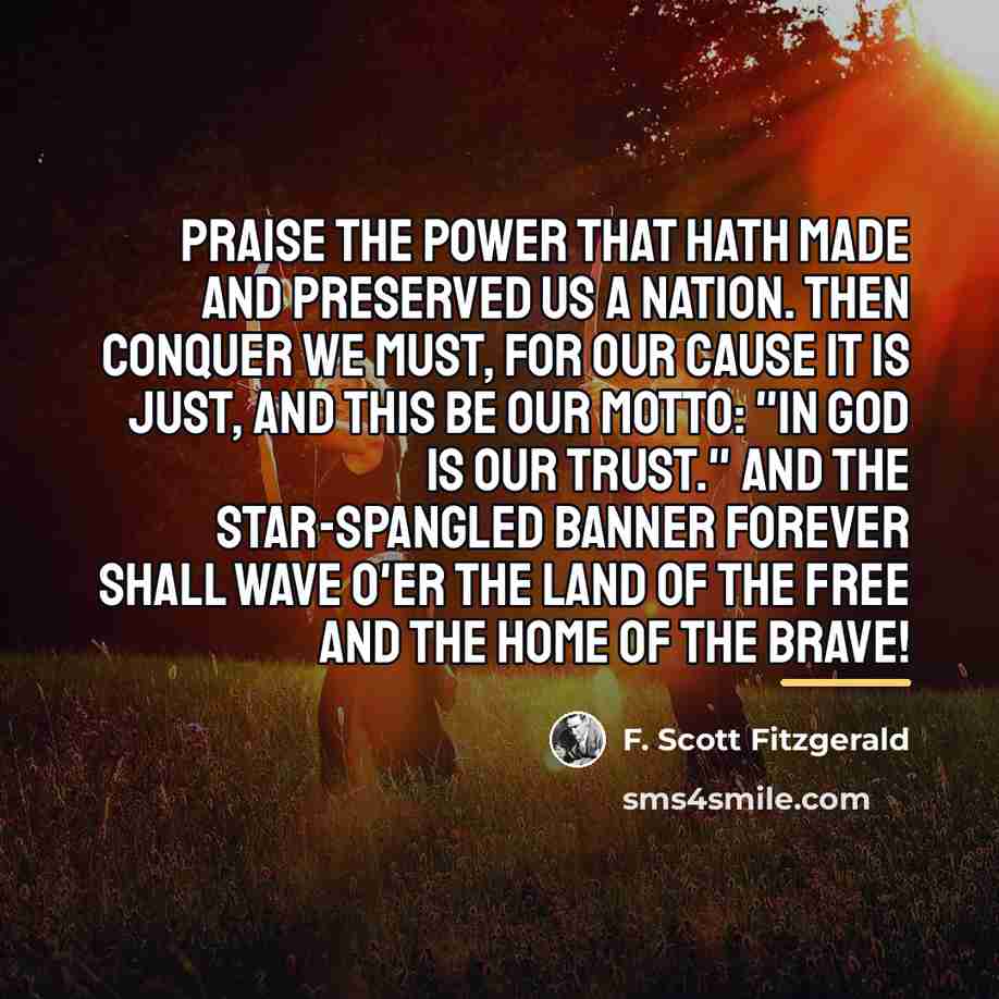 “Praise the Power that hath made and preserved us a…” quote by F. Scott Fitzgerald