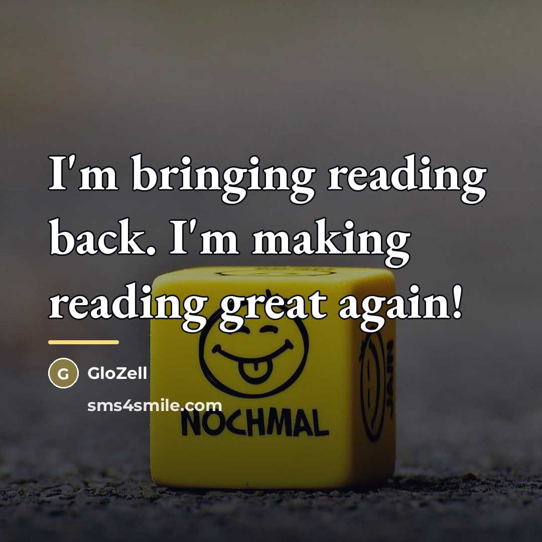 “I'm bringing reading back. I'm making reading great again!…” quote by GloZell