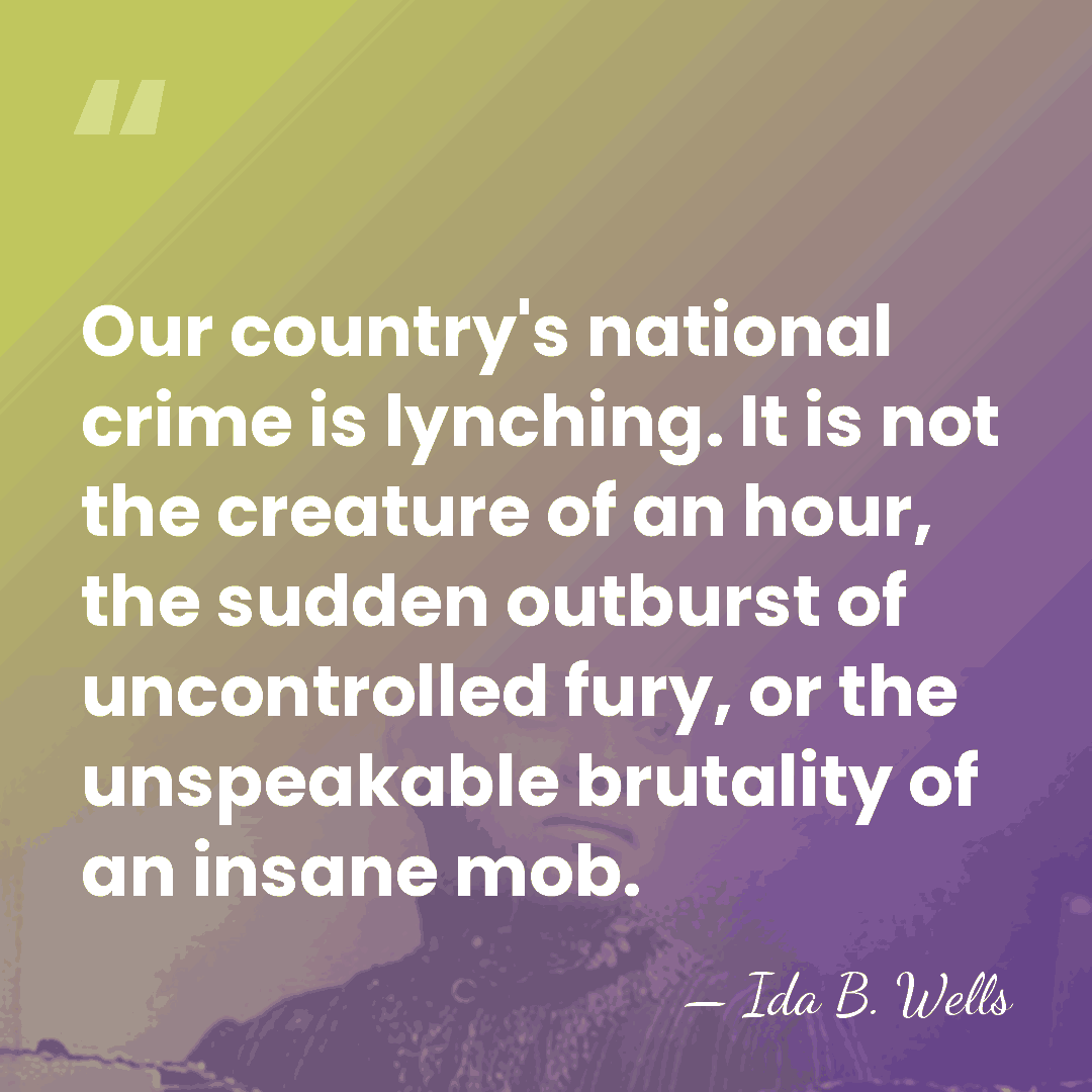 Our country's national crime is lynching. It is not the creature of&hellip; - Ida B. Wells