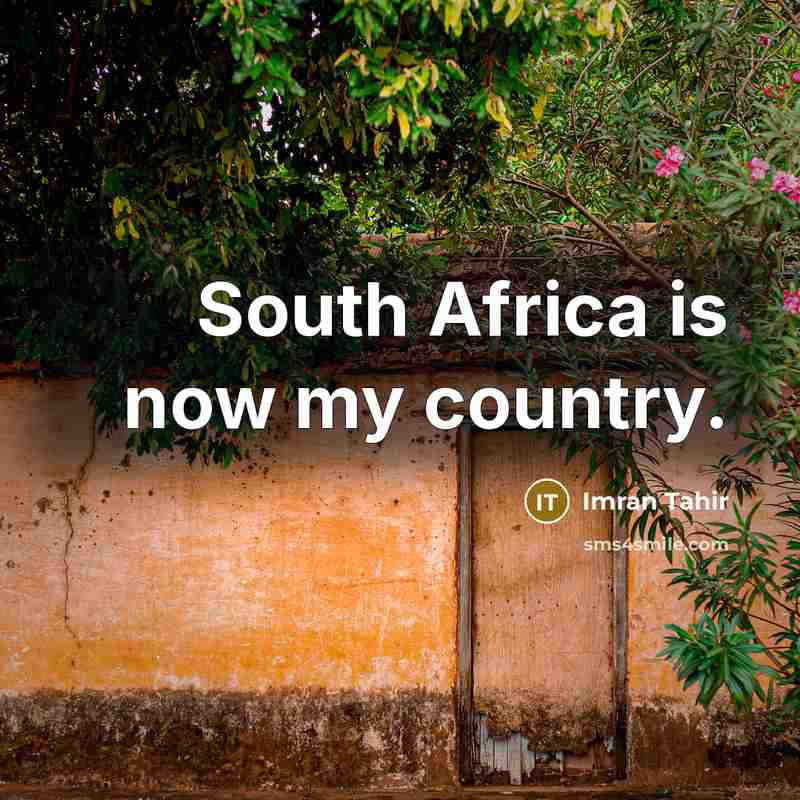 “South Africa is now my country.…” quote by Imran Tahir