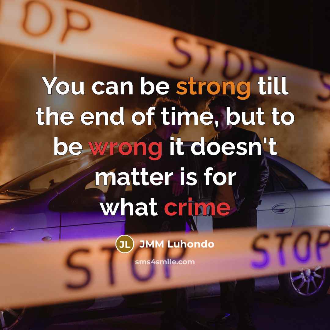 “You can be strong till the end of time, but…” quote by JMM Luhondo