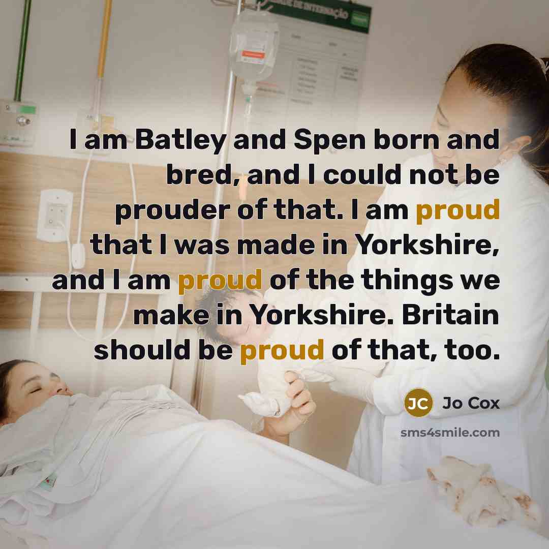 “I am Batley and Spen born and bred, and I…” quote by Jo Cox