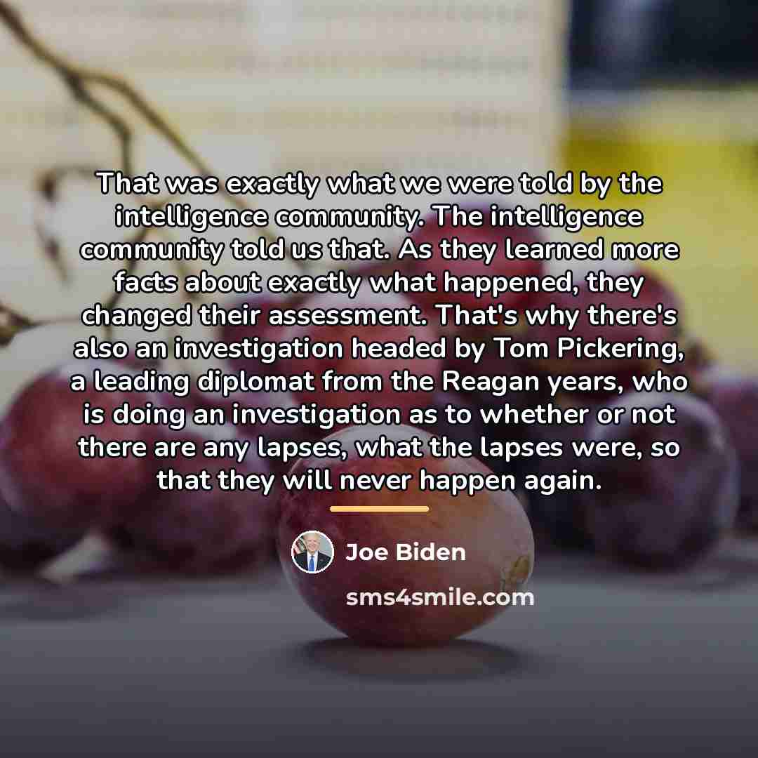“That was exactly what we were told by the intelligence…” quote by Joe Biden