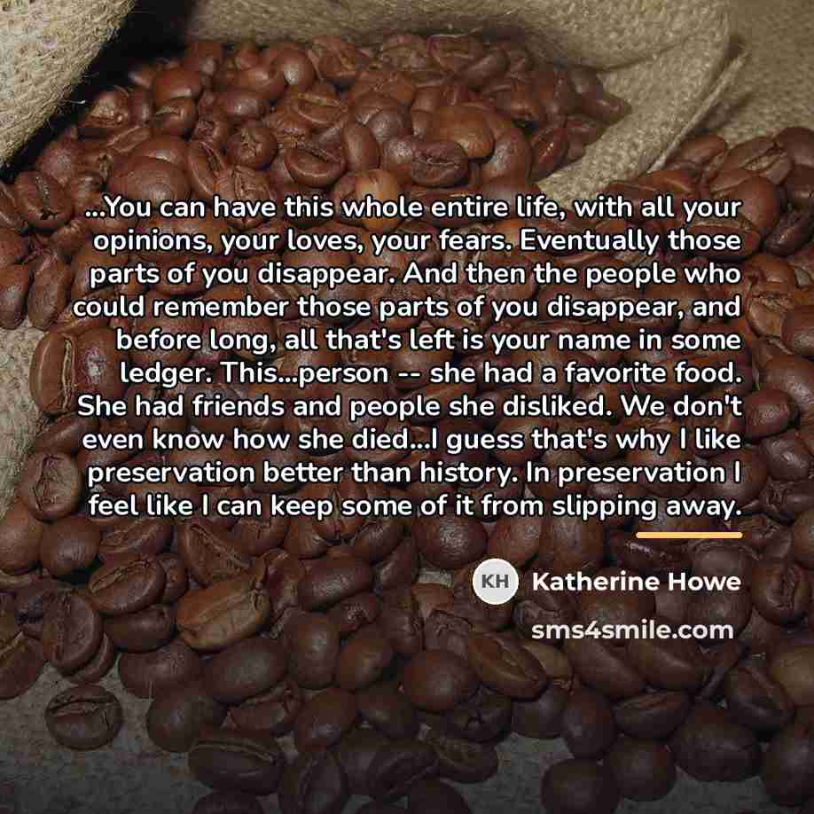 “...You can have this whole entire life, with all your…” quote by Katherine Howe