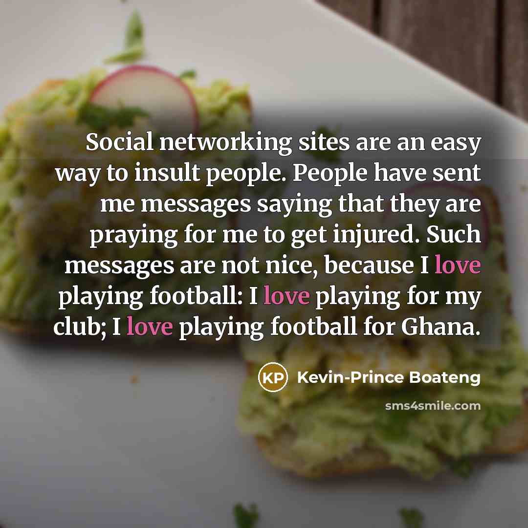 “Social networking sites are an easy way to insult people.…” quote by Kevin-Prince Boateng