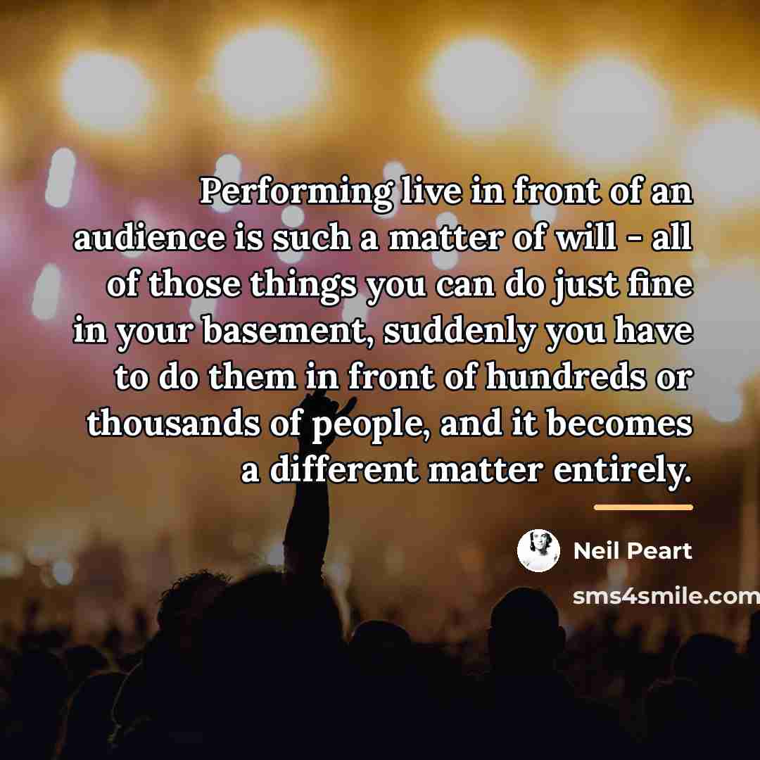“Performing live in front of an audience is such a…” quote by Neil Peart