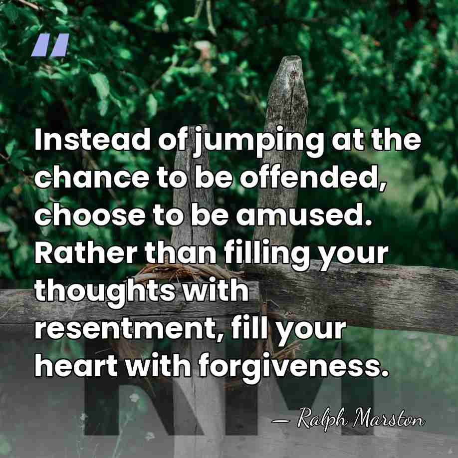 Instead of jumping at the chance to be offended, choose to be&hellip; - Ralph Marston