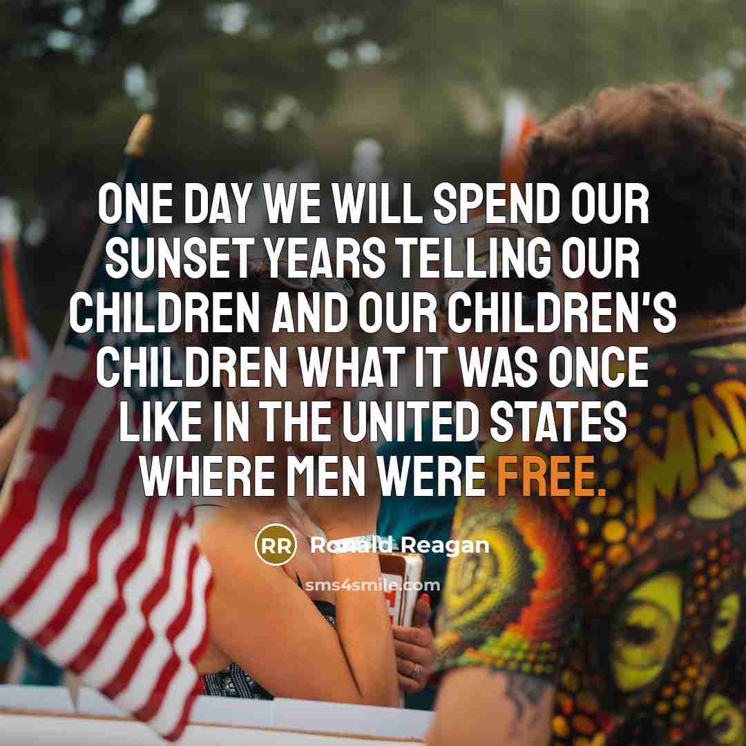 “One day we will spend our sunset years telling our…” quote by Ronald Reagan