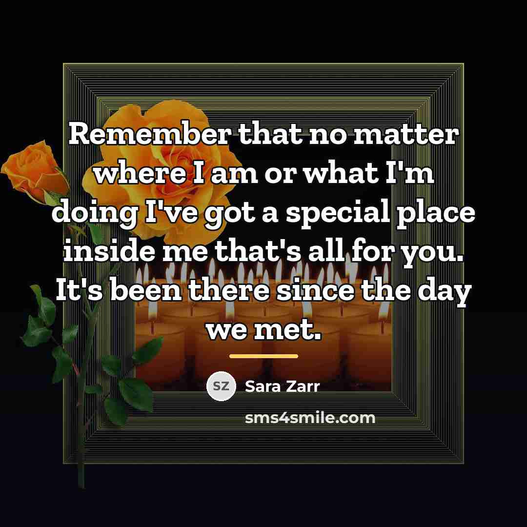 “Remember that no matter where I am or what I'm…” quote by Sara Zarr