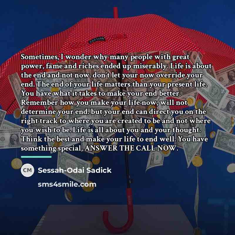 “Sometimes, I wonder why many people with great power, fame…” quote by Sessah-Odai Sadick