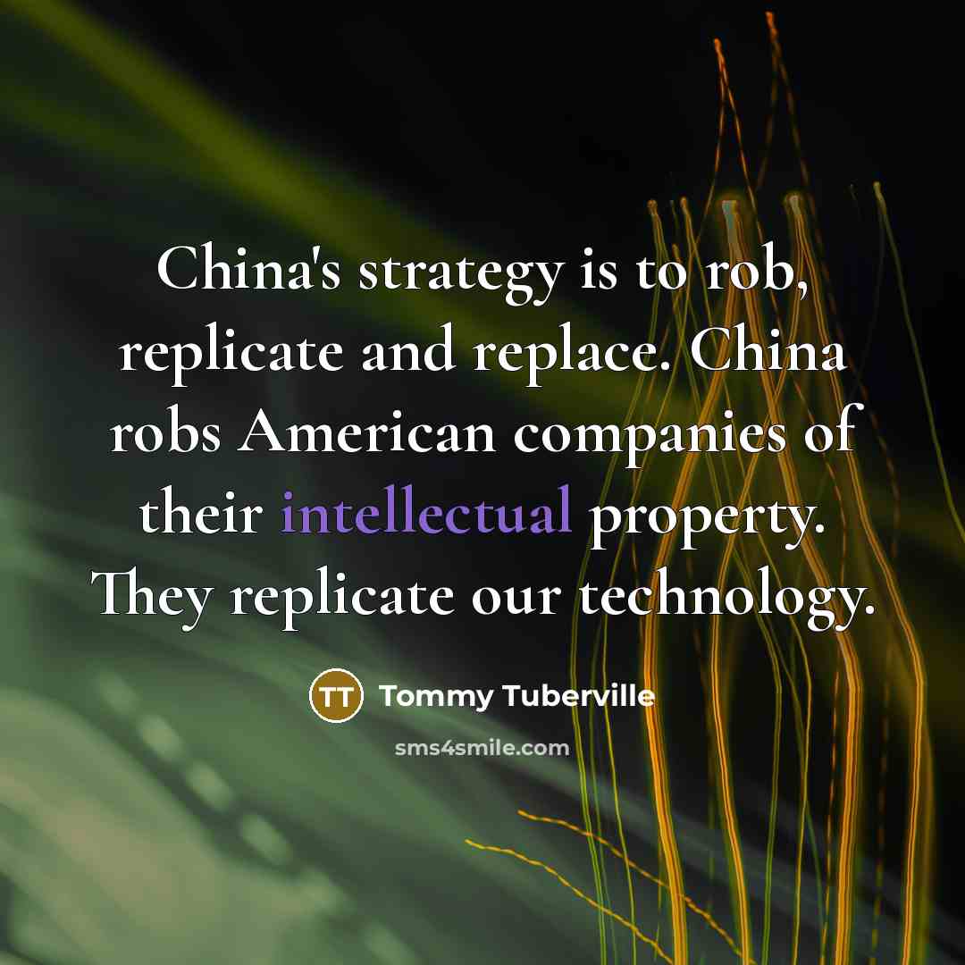 “China's strategy is to rob, replicate and replace. China robs…” quote by Tommy Tuberville