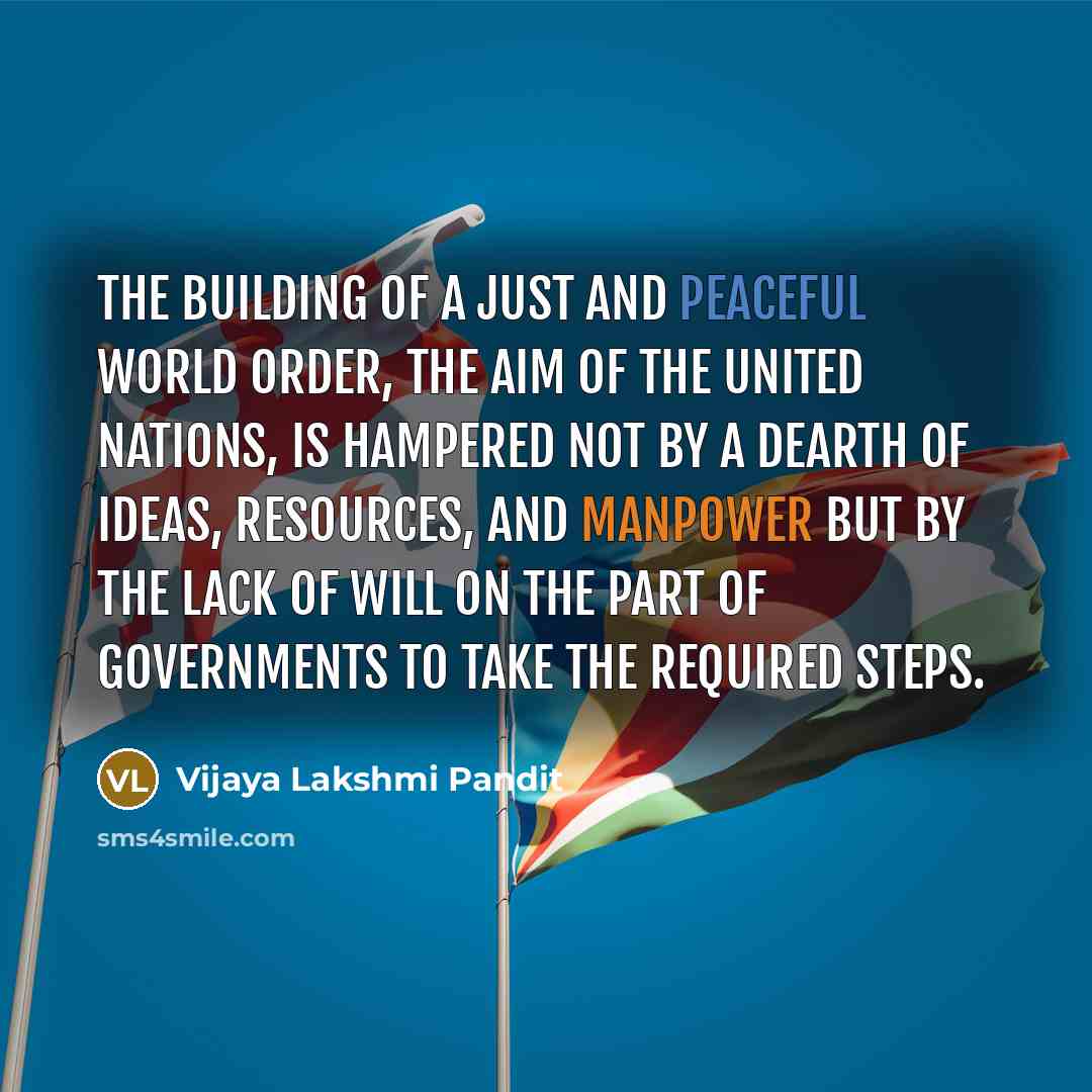 “The building of a just and peaceful world order, the…” quote by Vijaya Lakshmi Pandit