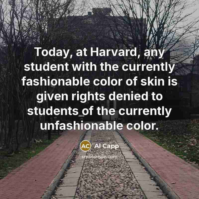 “Today, at Harvard, any student with the currently fashionable color…” quote by Al Capp