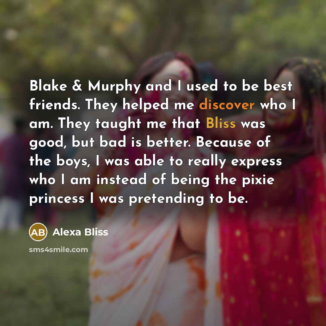 “Blake & Murphy and I used to be best friends.…” quote by Alexa Bliss