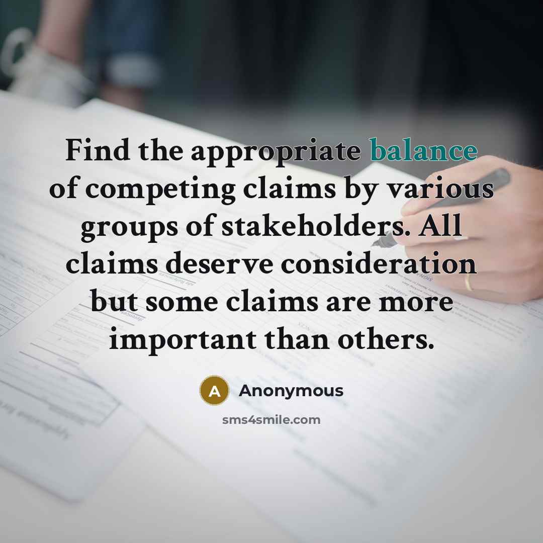 “Find the appropriate balance of competing claims by various groups…” quote by Anonymous