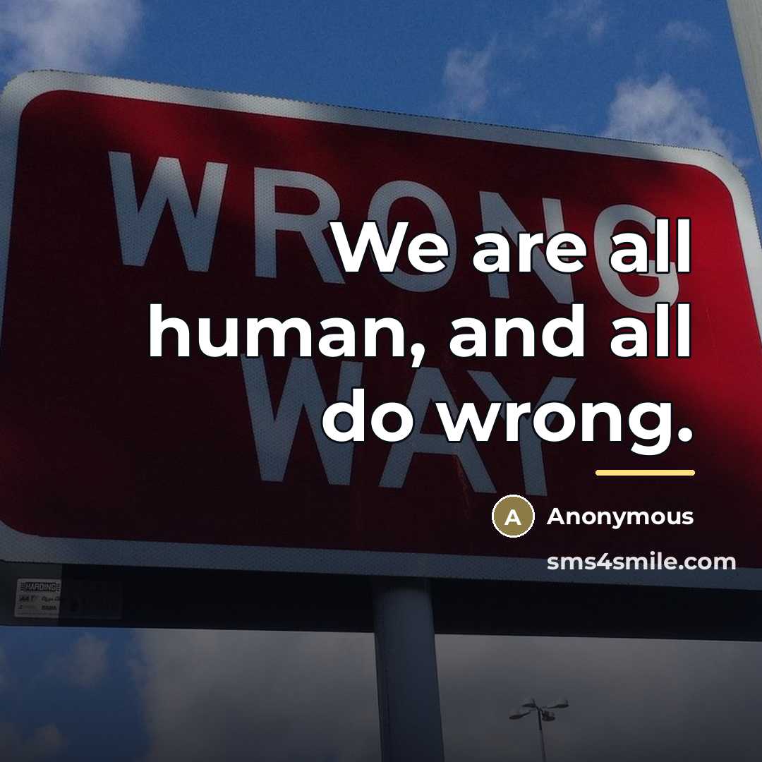 “We are all human, and all do wrong.…” quote by Anonymous