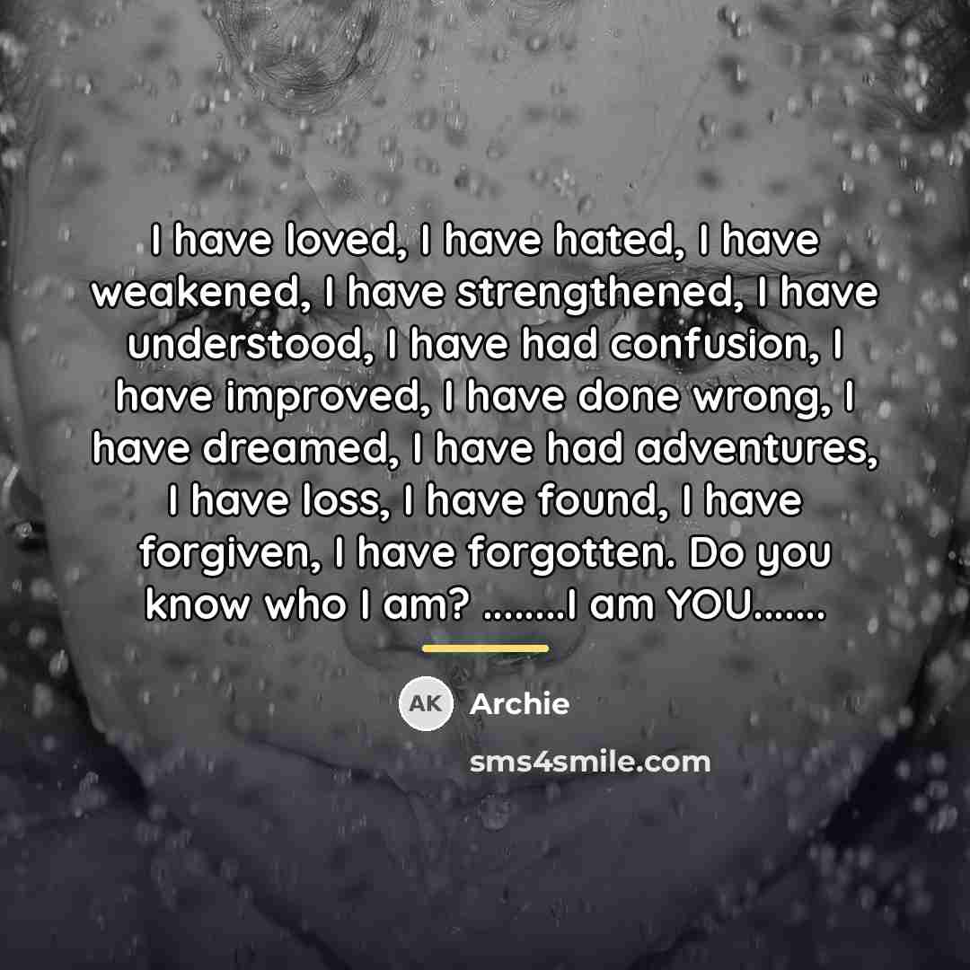 “I have loved, I have hated, I have weakened, I…” quote by Archie