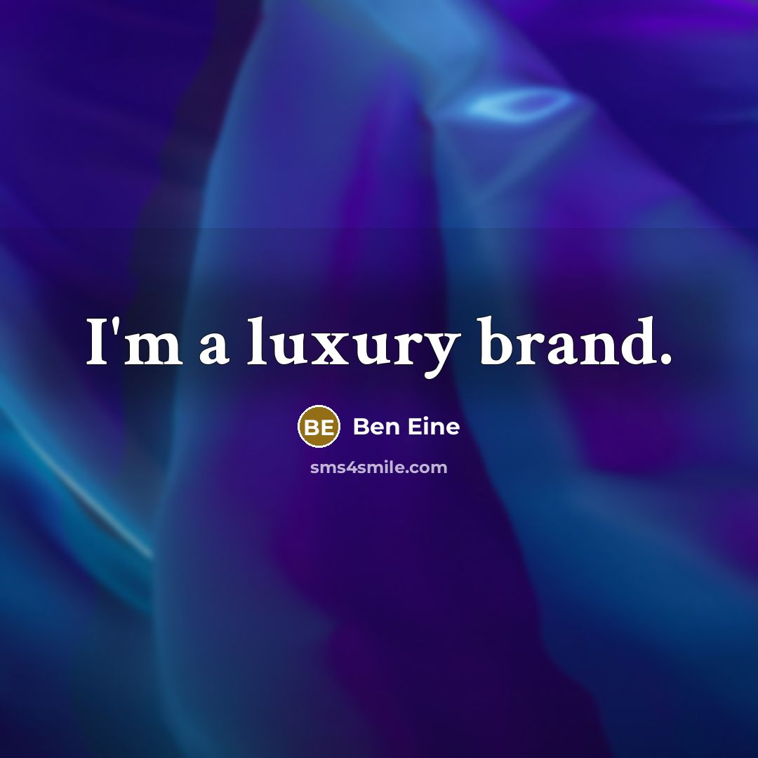 “I'm a luxury brand.…” quote by Ben Eine