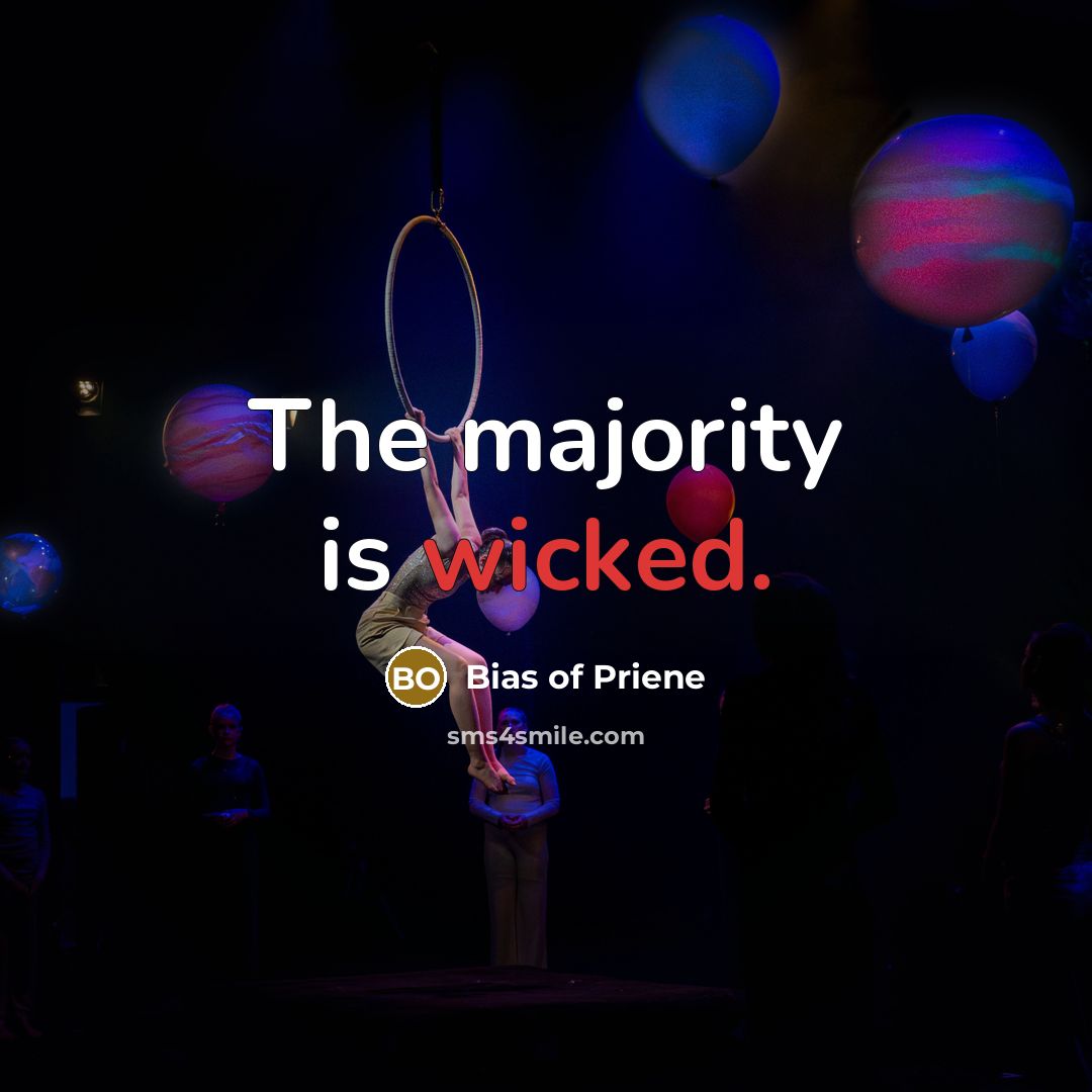“The majority is wicked.…” quote by Bias of Priene