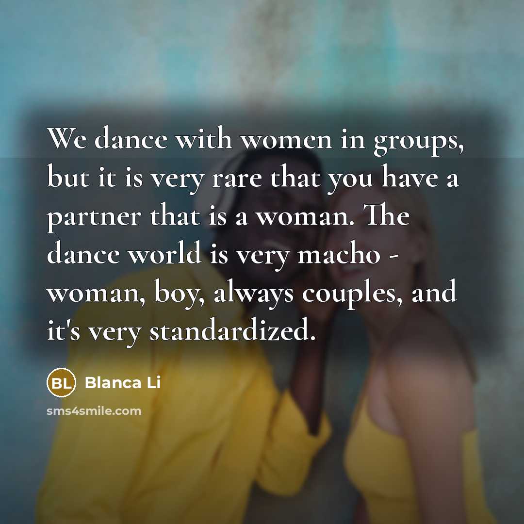 “We dance with women in groups, but it is very…” quote by Blanca Li